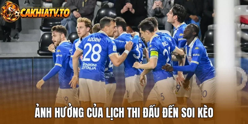 Ảnh hưởng của lịch thi đấu đến soi kèo