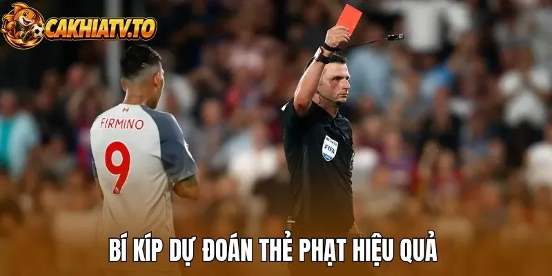 Bí kíp dự đoán thẻ phạt hiệu quả 