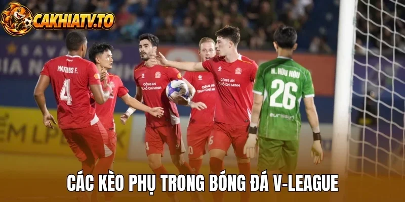 Các kèo phụ trong bóng đá V-League
