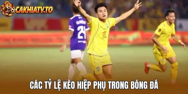 Các tỷ lệ kèo hiệp phụ trong bóng đá