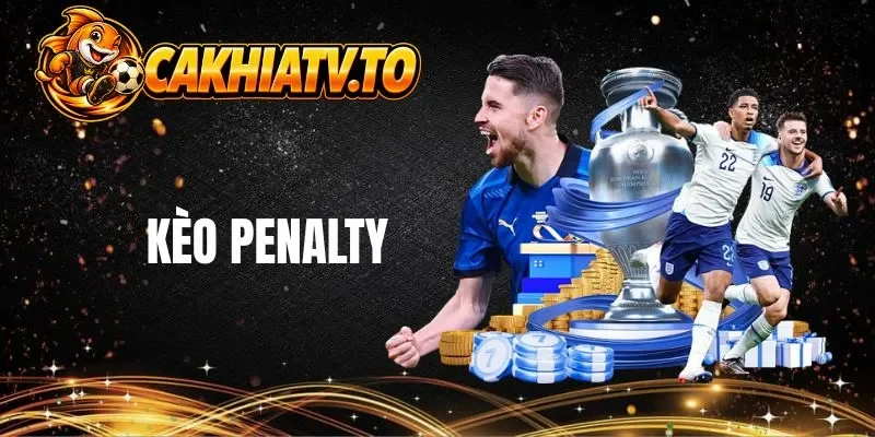 Các hình thức cược penalty hấp dẫn 