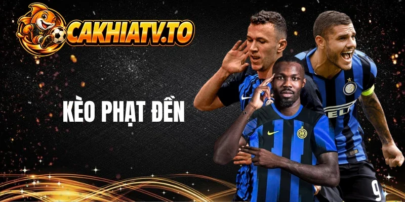 Cách tính kèo phạt đền khi đá luân lưu