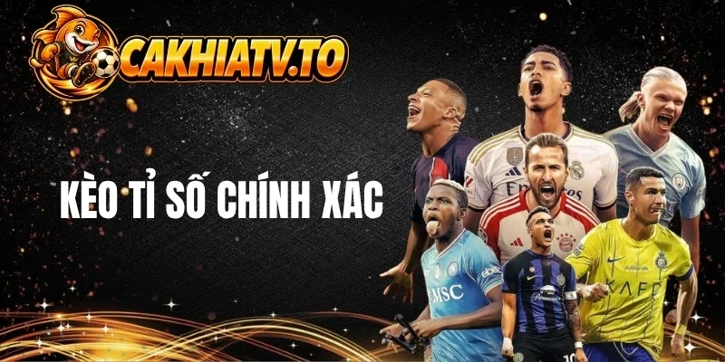Cách tính tiền kèo tỉ số chính xác