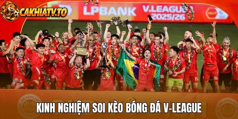 Kinh nghiệm soi kèo bóng đá V-League