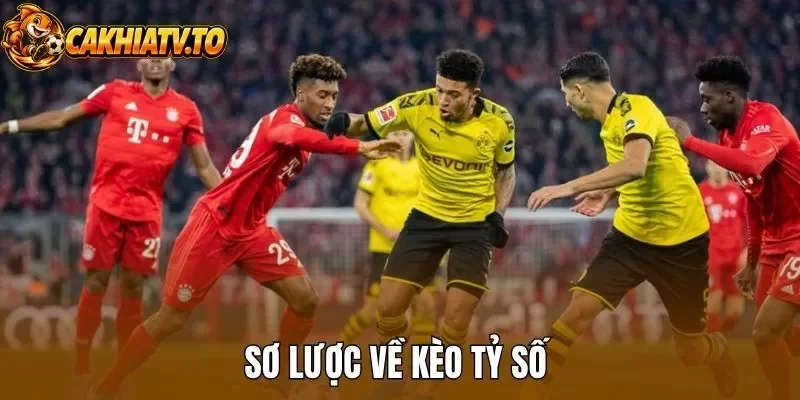 Sơ lược về kèo tỷ số 