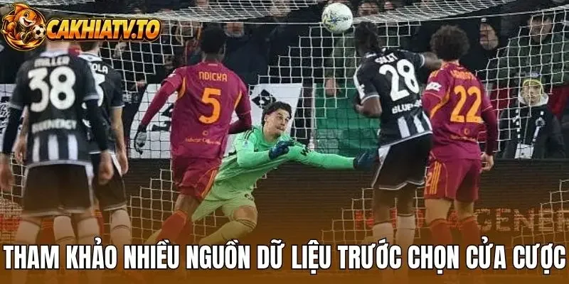 Tham khảo nhiều nguồn dữ liệu trước chọn cửa cược