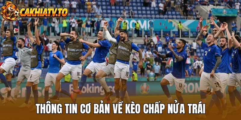 Thông tin cơ bản về kèo chấp nửa trái