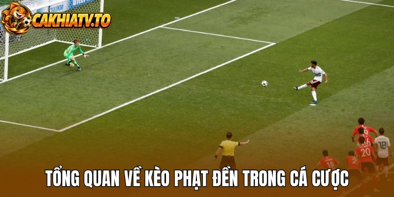 Tổng quan về kèo phạt đền trong cá cược