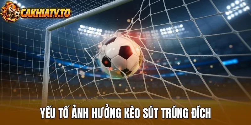 Phân tích các yếu tố ảnh hưởng đến kèo 